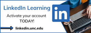 LinkedIn Learning- Activate your account TODAY- linkedin.unc.edu