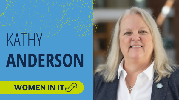 Kathy Anderson: Women in IT